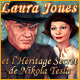 Laura Jones et l'H�ritage Secret de Nikola Tesla. Percez le secret de Nikola Tesla !