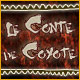 Le Conte de Coyote: Le Feu et l'Eau. D�fiez les dieux azt�ques !