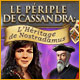 Le P�riple de Cassandra: L'H�ritage de Nostradamus. Aidez Cassandra� retrouver sa bague magique !