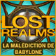 Lost Realms: La Mal�diction de Babylone. Stoppez la mal�diction de la famille d'Ogan !