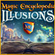 Magic Encyclopedia: Illusions. Sauvez l'acad�mie de magie !