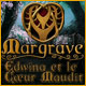 Margrave: Edwina et le Cœur Maudit. Elucidez la mort des parents d�Edwina.