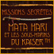 Missions Secr�tes: Mata Hari et les Sous-Marins du Kaiser. Entrez dans la peau d'une femme fatale.