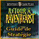 Mystery Case Files: Retour� Ravenhearst - Guide de Strat�gie. Trucs et astuces pour r�soudre le myst�re.