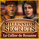 Millennium Secrets: Le Collier de Roxanne. Enqu�tez sur une gigantesque explosion.