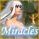 Miracles. Apportez la joie au royaume !