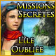 Missions secr�tes: L'�le Oubli�e. Explorez une�le�nigmatique.