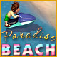 Paradise Beach. D�veloppez un paradis terrestre.