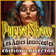 PuppetShow: Les Ames Innocentes Edition Collector. Retournez voir les marionnettes.