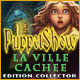 PuppetShow: La Ville Cach�e Edition Collector. Sauvez Suzy des mains d'un robot.