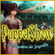 PuppetShow: Le Myst�re de Joyville. Levez le voile sur de sombres secrets.
