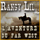 Rangy Lil: L'Aventure du Far West. Aidez Lil� sauver ses filles !
