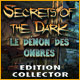 Secrets of the Dark: Le D�mon des Ombres - Edition Collector. Mettez fin� un rituel d�moniaque.