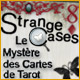 Strange Cases: Le Myst�re des Cartes de Tarot. Aidez l'Agent Claire� arr�ter les rituels mal�fiques !