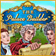 The Palace Builder. Testez vos capacit�s architecturales !