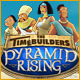 The Timebuilders: Pyramid Rising. Redonnez espoir au peuple�gyptien.