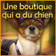 Une boutique qui a du chien. Confectionnez des v�tements pour chiens.