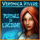 Veronica Rivers : Portails de l'Inconnu. Explorez de myst�rieux portails !