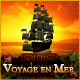 Voyage en Mer. Vivez une bataille palpitante en mer !