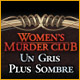 Women's Murder Club: Un Gris Plus Sombre. Enqu�tez sur une affaire d�concertante !