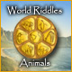 World Riddles: Animals. D�couvrez le monde gr�ce� votre logique.
