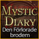 Mystic Diary: Den f�rlorade brodern. Finn din bror med hj�lp av magi!